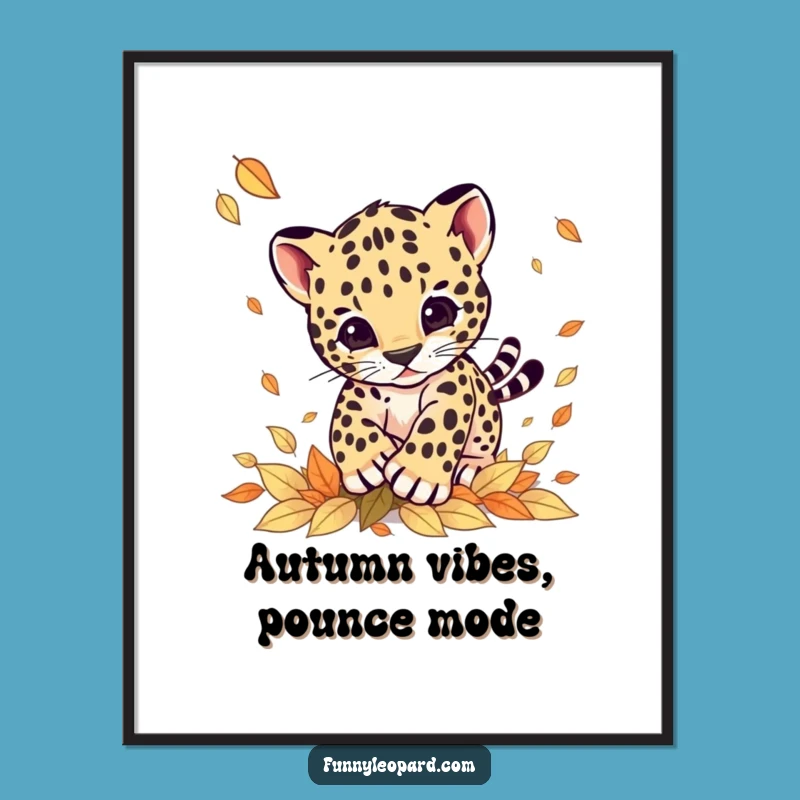 Funny Leopard Cub Pouncing Leaves Poster: Playful Animal Wall Art