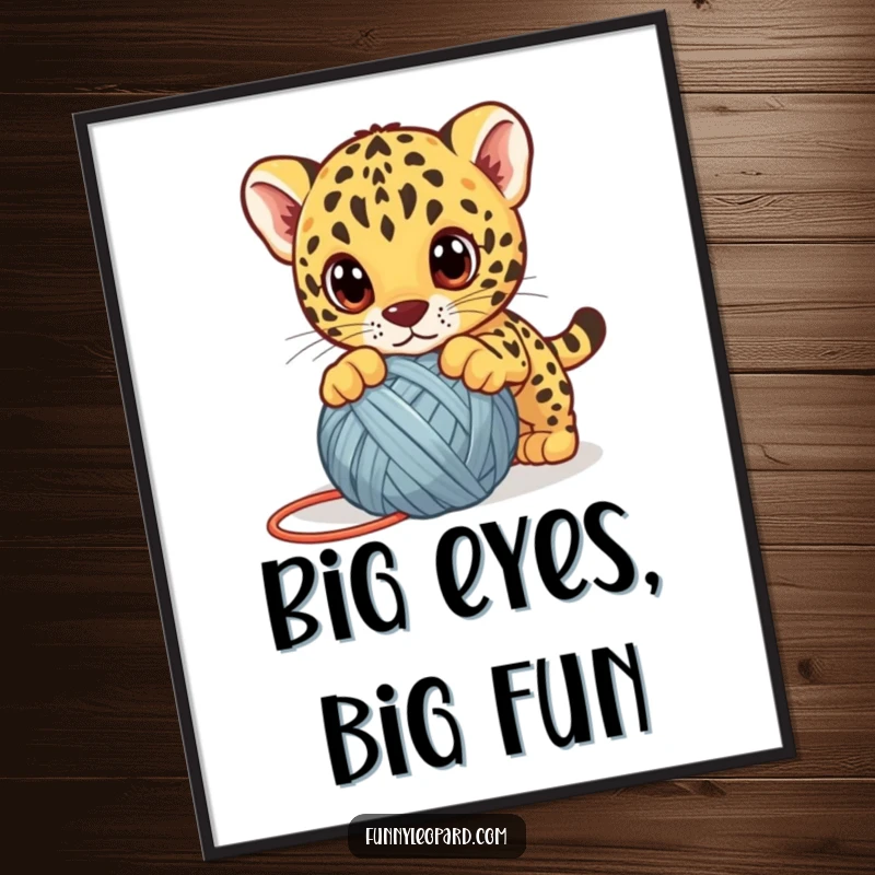 Funny leopard cub poster, a cute kitten playfully pouncing on a yarn ball with big eyes, whimsical and cute wall art.