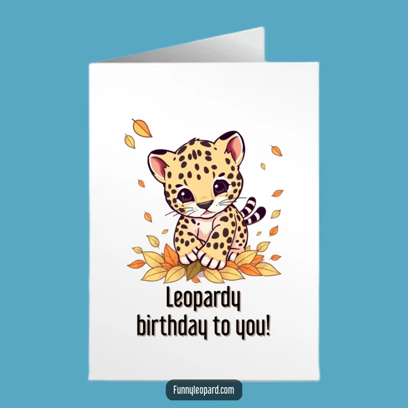 Funny Free Printable Birthday Card: Playful Leopard Cub Pouncing Leaves