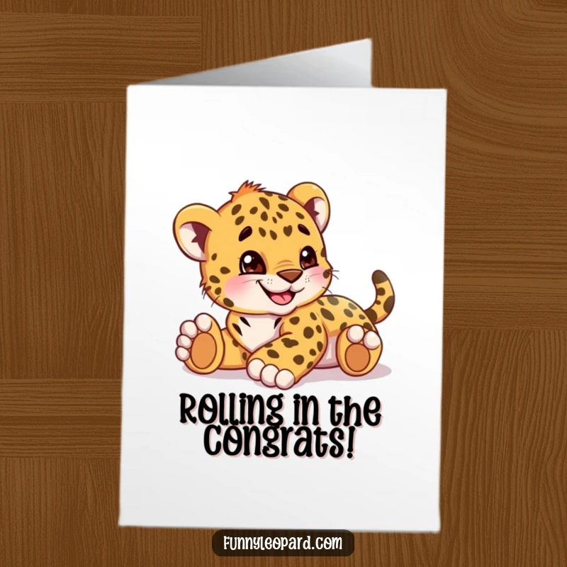 Funny Free Printable Congratulations Card: A playful leopard cub cub rolls on its back with a wide grin, celebrating.