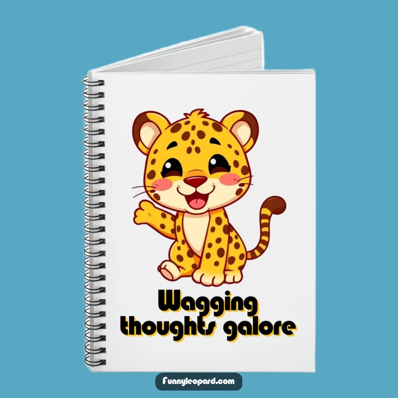 Funny Happy Leopard Tail Wag Notebook: Jot Down Happy Thoughts